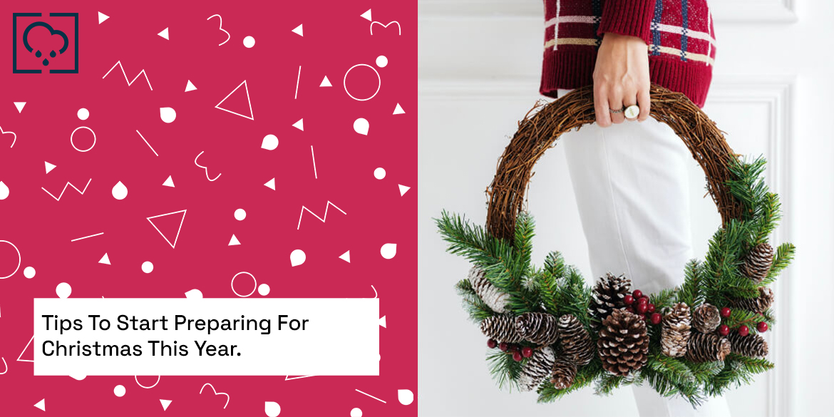 9 Tips To Start Preparing For Christmas This Year